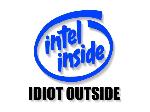 Wallpaper Intel inside, idiot outside